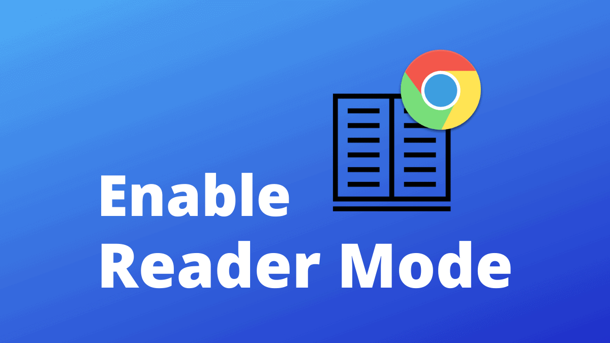 Enable Google Chrome Reader Mode