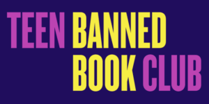 NYPL Teen Banned Book Club
